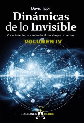 Dinámicas de lo Invisible Volumen IV