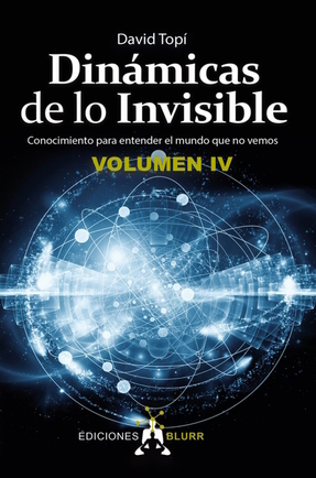 Dinámicas de lo Invisible Volumen IV